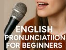 English Pronunciation for Beginners